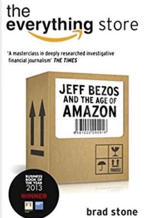 The Everything Store Jeff Bezos And The Age Of Amazon By Brad Stone