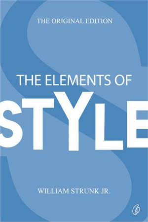 The Elements Of Style: The Original Edition By William Strunk, Jr.