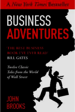 Business Adventures By John Brooks