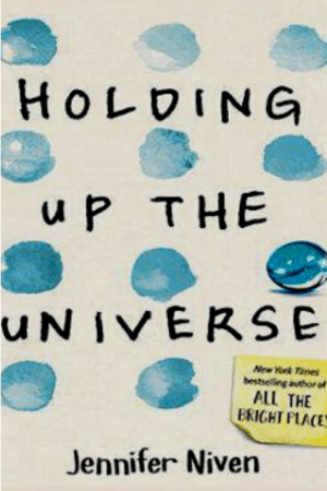 Holding Up The Universe By Jennifer Niven