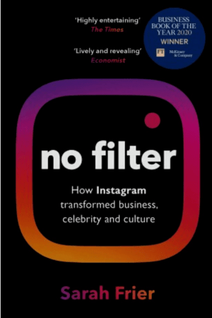 No Filter By Sarah Frier