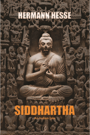 Siddhartha: An Indian Tale By Hermann Hesse