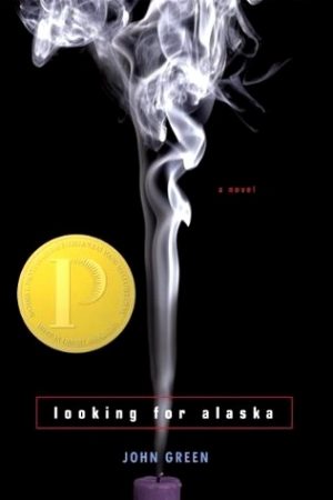 LOOKING FOR ALASKA BY JOHN GREEN