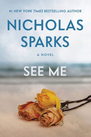 SEE ME BY NICHOLAS SPARKS