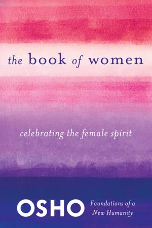THE BOOK OF WOMEN BY OSHO