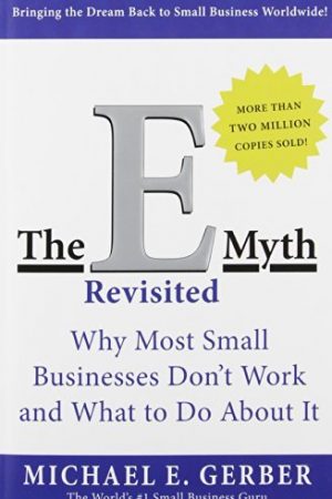 THE E MYTH REVISITED BY MICHAEL GERBAR