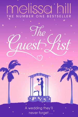 THE GUEST LIST BY MELISSA HILL