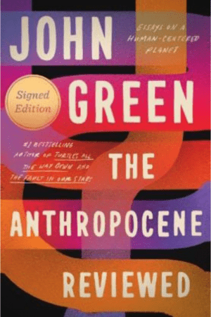 The Anthropocene Reviewed By John Green