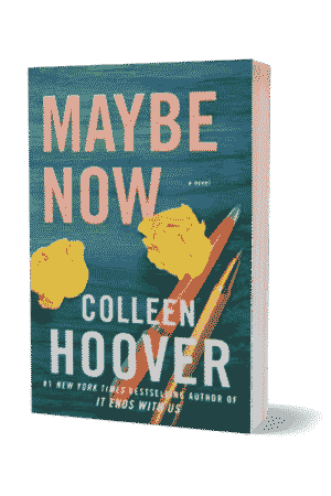 MAYBE NOW BY COLLEEN HOOVER