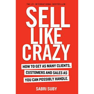 Sell Like Crazy By Sabri Suby