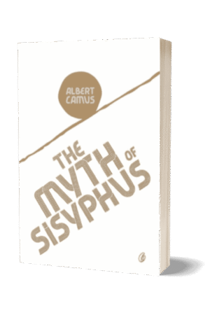 The Myth Of Sisyphus By Albert Camus