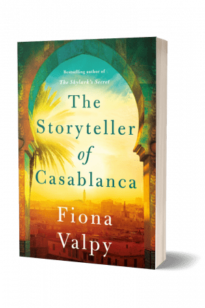 The Storyteller of Casablanca By Fiona Valpy