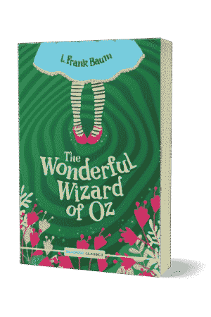 The Wonderful Wizard Of Oz By L. Frank Baum