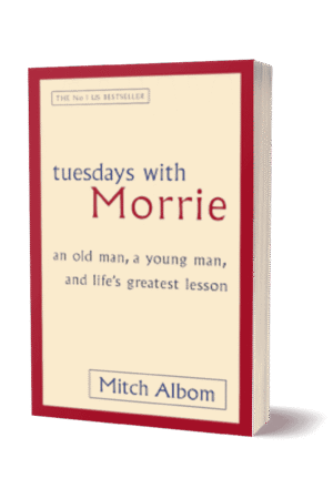 Tuesdays With Morrie By Mitch Albom