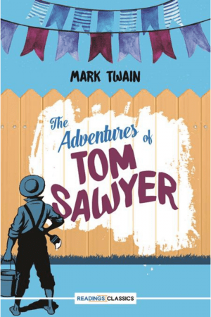 The Adventures Of Tom Sawyer By Mark Twain