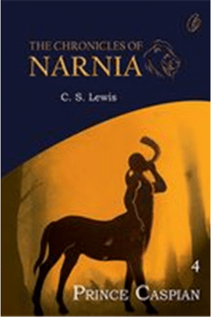 Prince Caspian: The Chronicles Of Narnia (Book 4) By C.S. Lewis