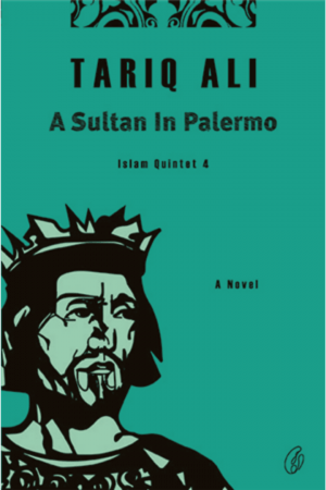 A Sultan In Palermo: Islam Quintet 4 By Tariq Ali