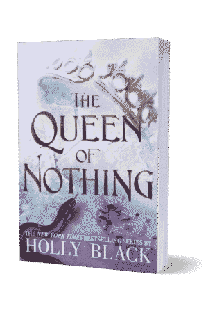 The Queen Of Nothing: The Folk Of The Air (Book 3) By Holly Black