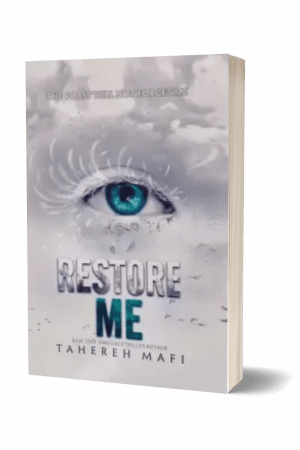 Restore Me (Shatter Me Series) By Tahereh Mafi