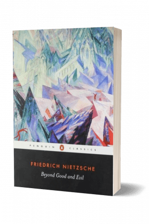 Beyond Good and Evil by Friedrich Nietzche