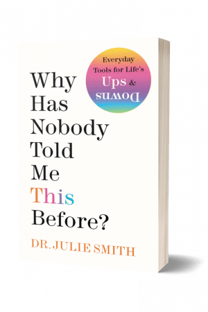 Why has Nobody Told me this Before? by Dr. Julie Smith