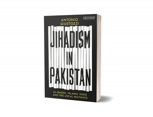 Jihadism in Pakistan: Al-Qaeda, Islamic State and the Local Militants By Antonio Giustozzi